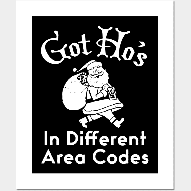 I Got Hos In Different Area Codes Wall Art by goodest9